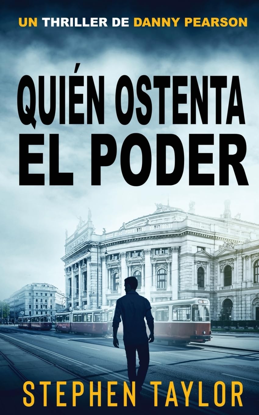 Quién Ostenta el Poder: Spanish Translation of Who Has The Power: 3 (La Serie de Thrillers de Danny Pearson)