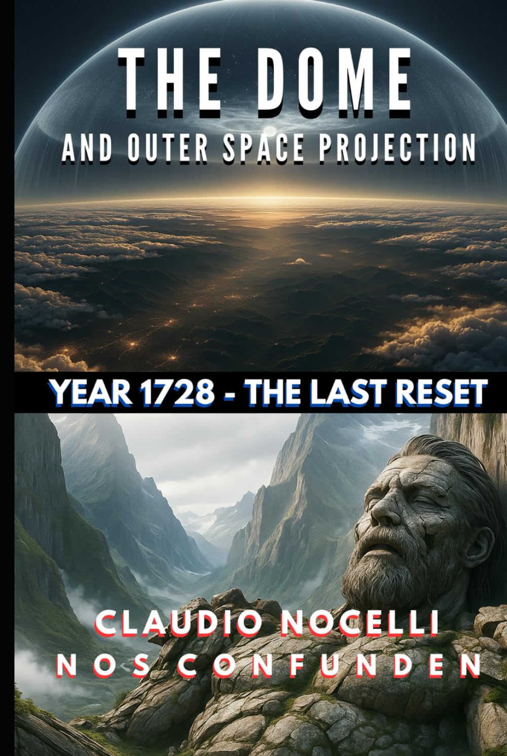 The Dome and Outer Space Projection: Year 1728 - The Last Reset (TERRA-INFINITA)
