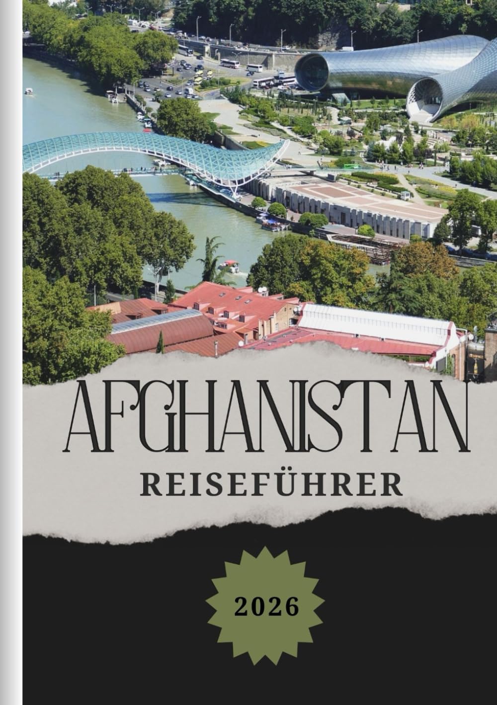 AFGHANISTAN REISEFÜHRER 2026: Lokale Küche entdecken, günstige Unterkünfte, SIM-Karten- und Konnektivitätstipps sowie Transportmöglichkeiten für jeden Reisenden.
