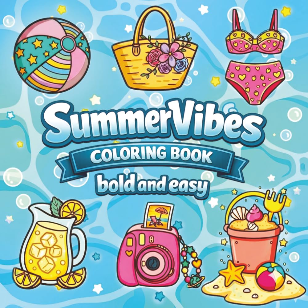 Summer Vibes Coloring Book: Bold and Easy Designs with Cute Beach and Cozy Tropical Scenes for Relaxation, Fun, and Stress Relief