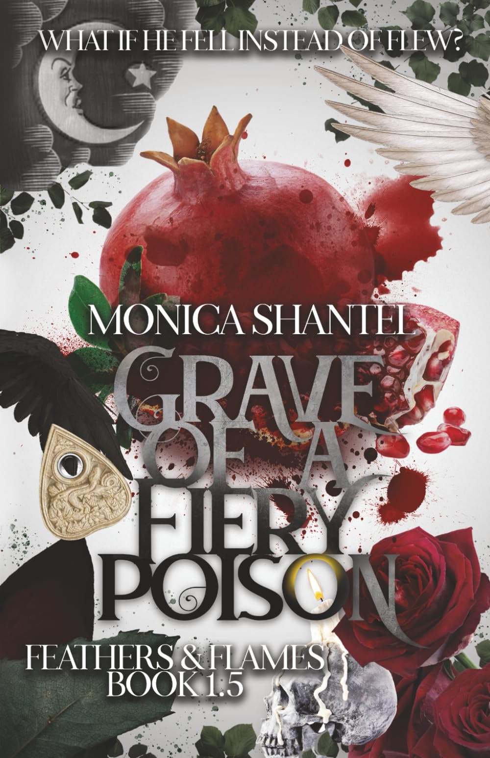 Grave of a Fiery Poison (Feathers and Flames Trilogy)
