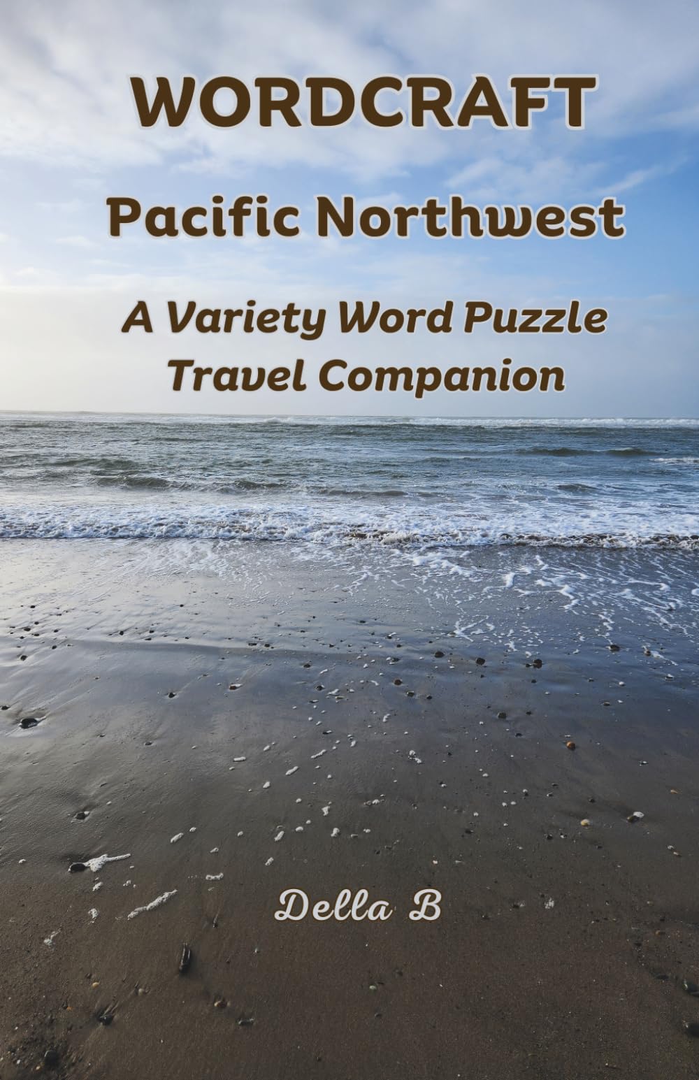 Wordcraft Pacific Northwest: A Variety Word Puzzle Travel Companion (Wordcraft Variety Word Puzzles)