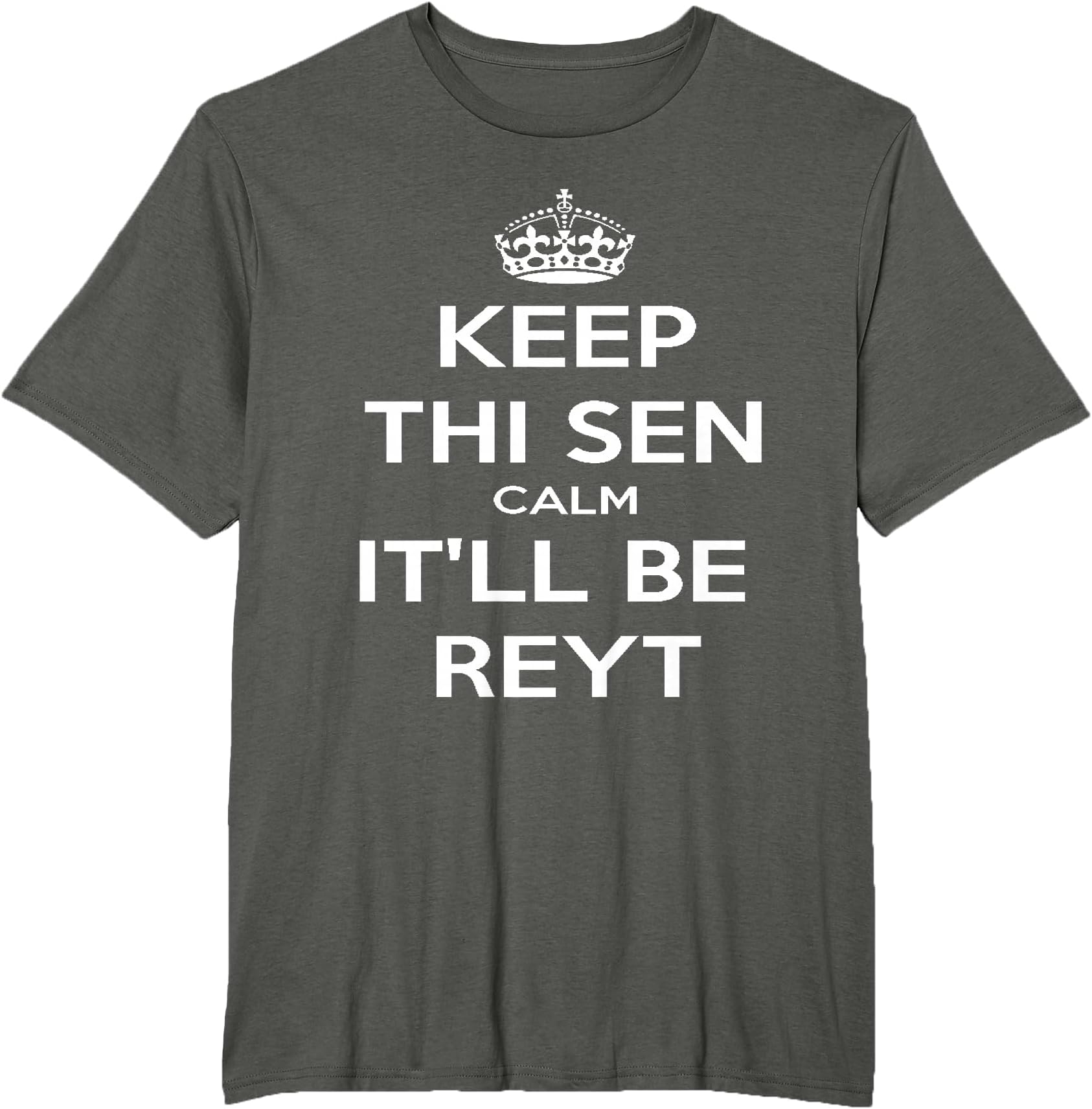 Keep Thi Sen Calm It'll Be Reyt Yorkshire Dialect White Text T-Shirt