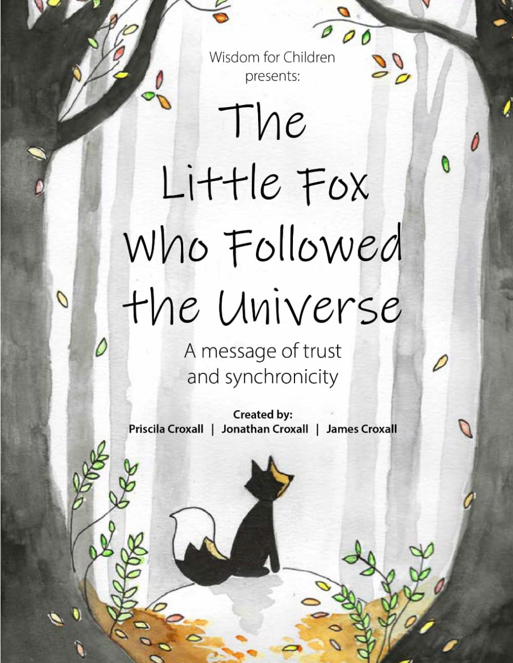 The Little Fox Who Followed the Universe: A message of trust and synchronicity (Wisdom for Children)