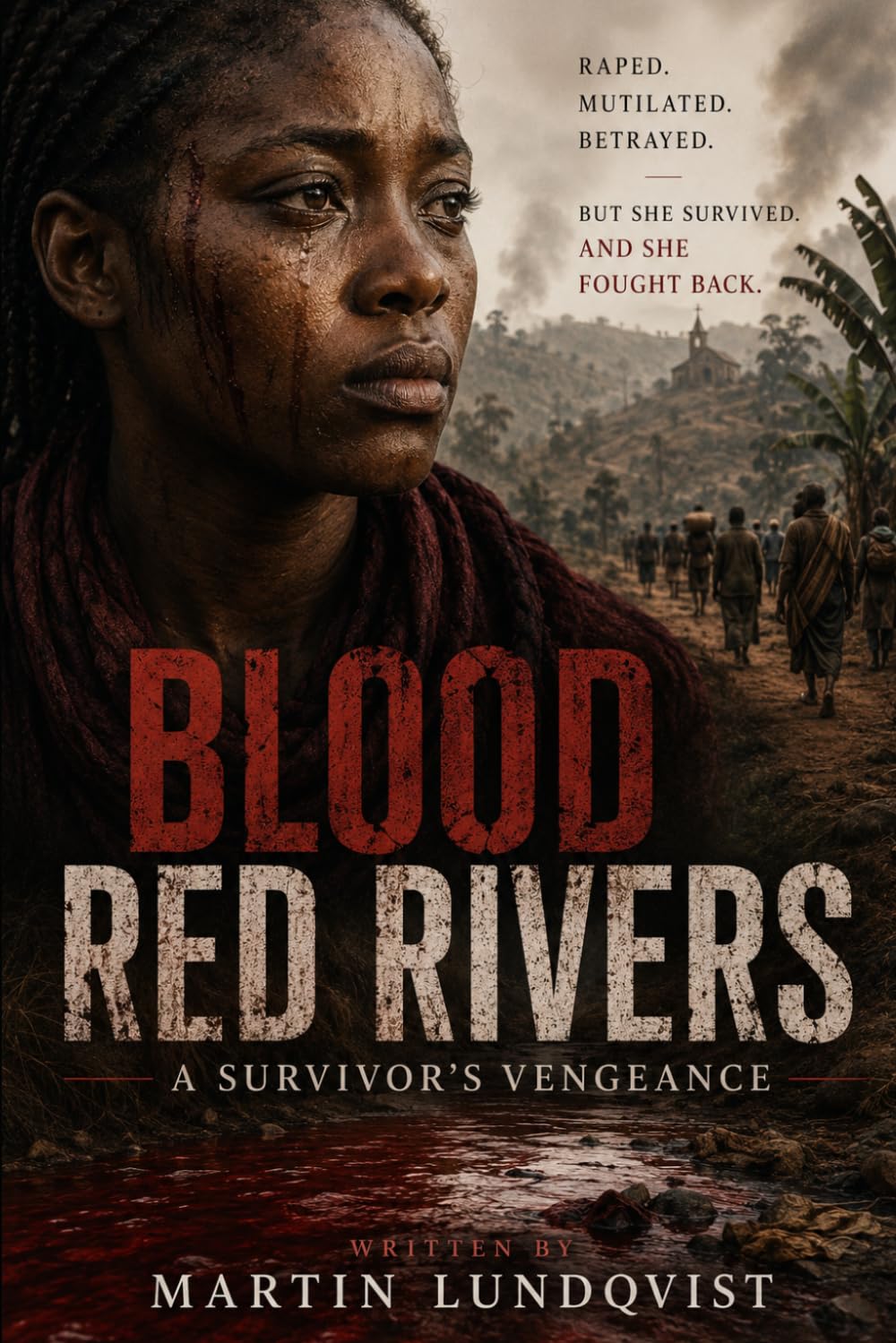 Blood Red Rivers – A Survivor’s Vengeance
