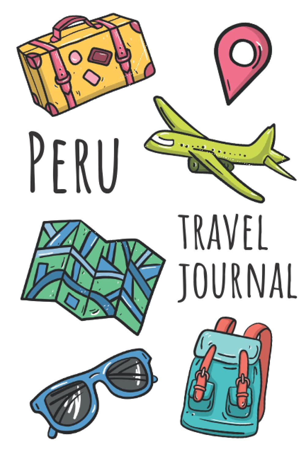 Peru Travel Journal: Cute Peru Travel Journal Gift for Travelers & Tourists, Lined Notebook with 120 Pages