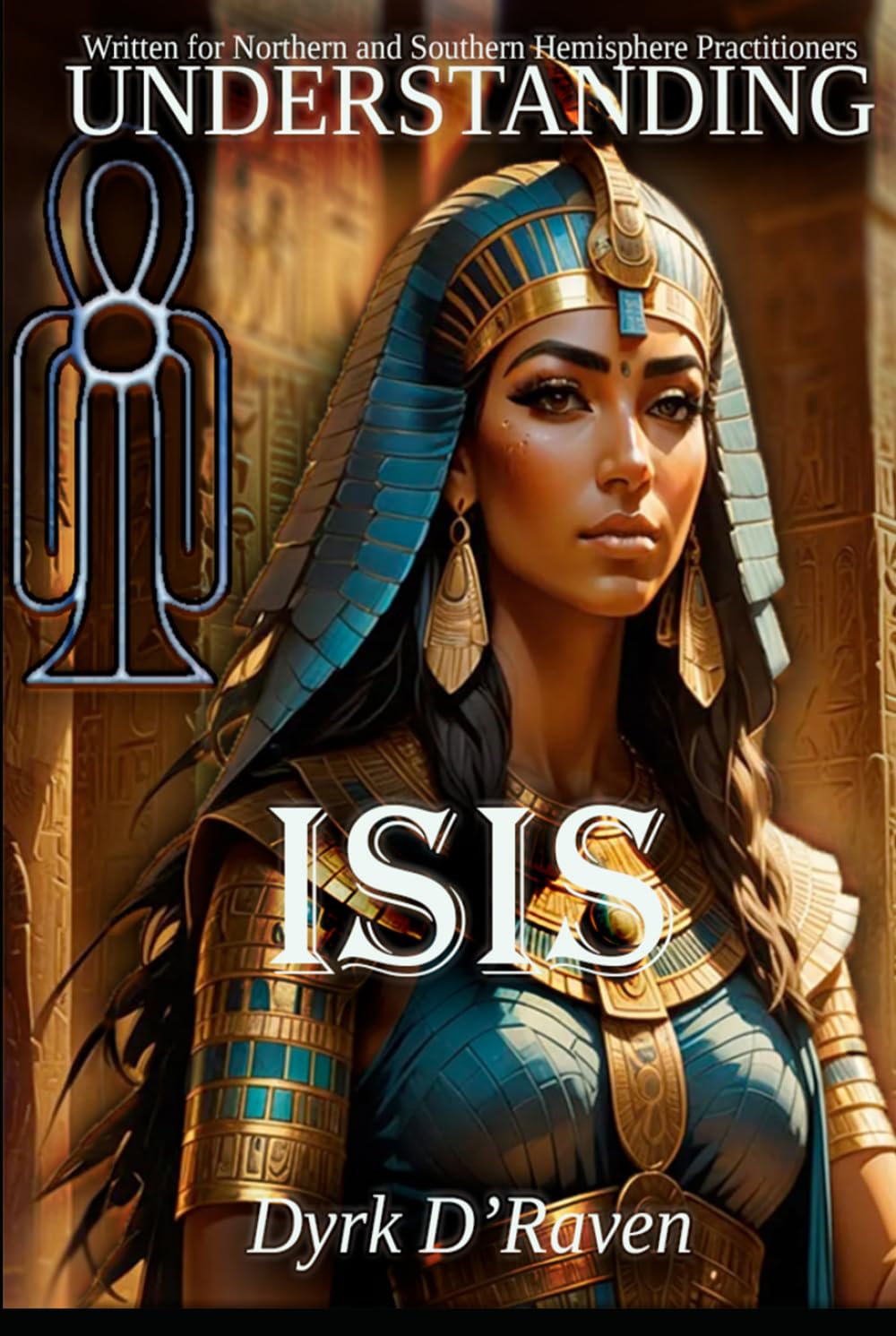 Understanding Isis (Understanding Egyptian Deities)