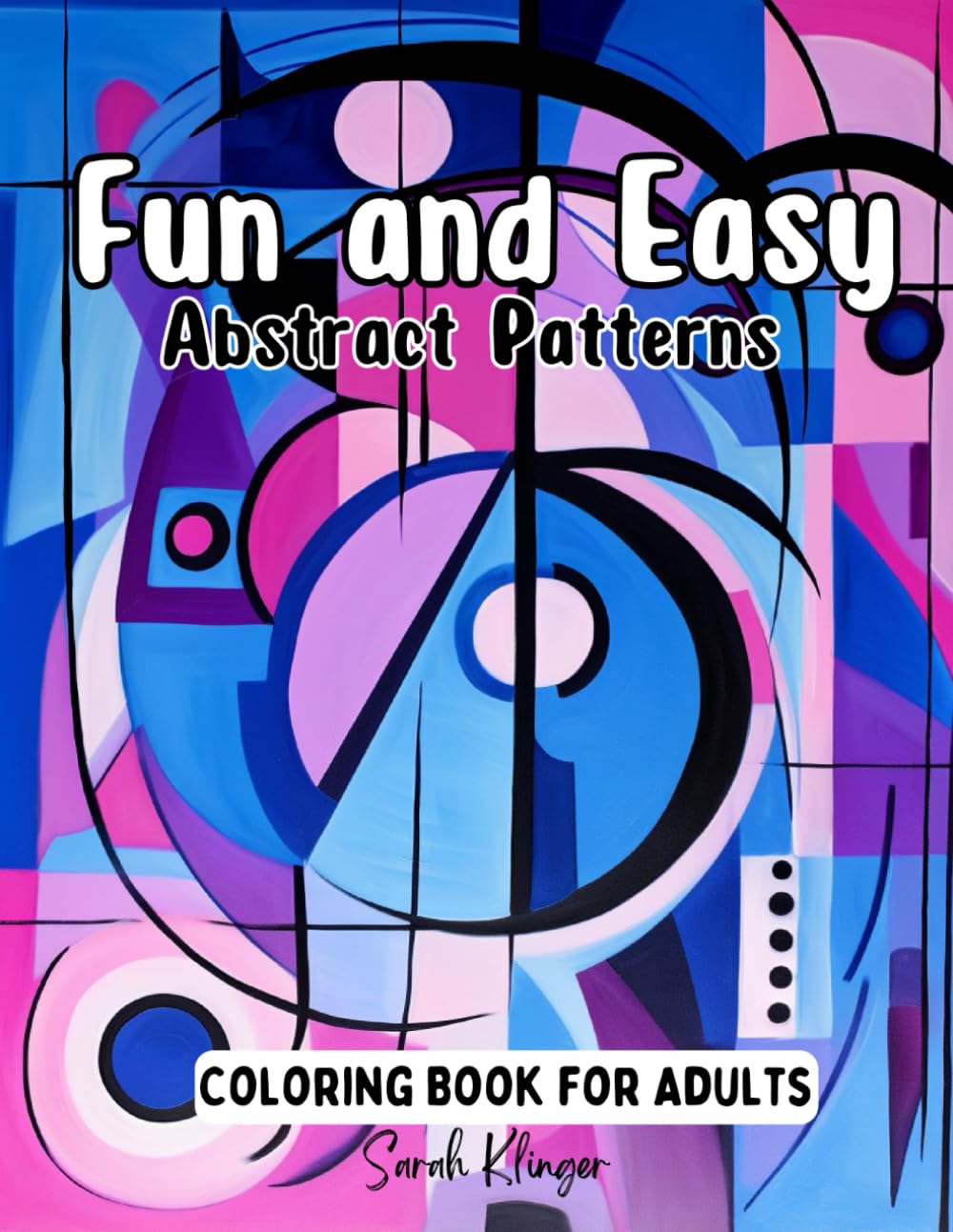 Fun and Easy Abstract Patterns: Coloring Book for Adults (Fun and Easy Coloring Books)