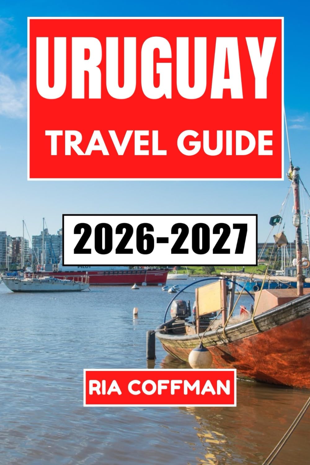 Uruguay Travel Guide 2026-2027: Explore Vibrant Cities, Gaucho Culture, and pristine Coastlines in South America's Charming Nation