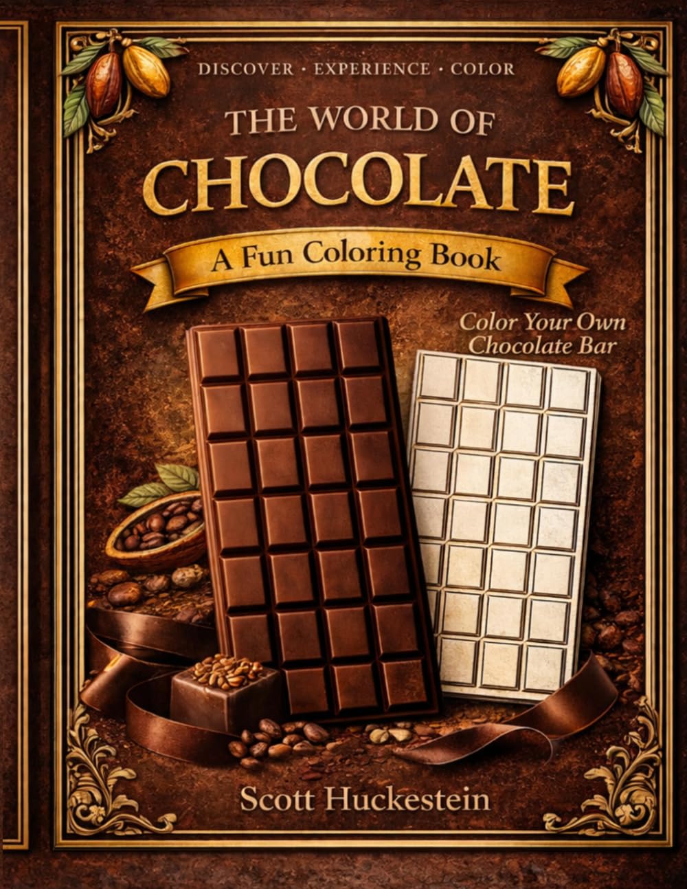 The World of Chocolate A fun coloring book: Discover the World of Chocolate: A Fun Coloring Book for Kids
