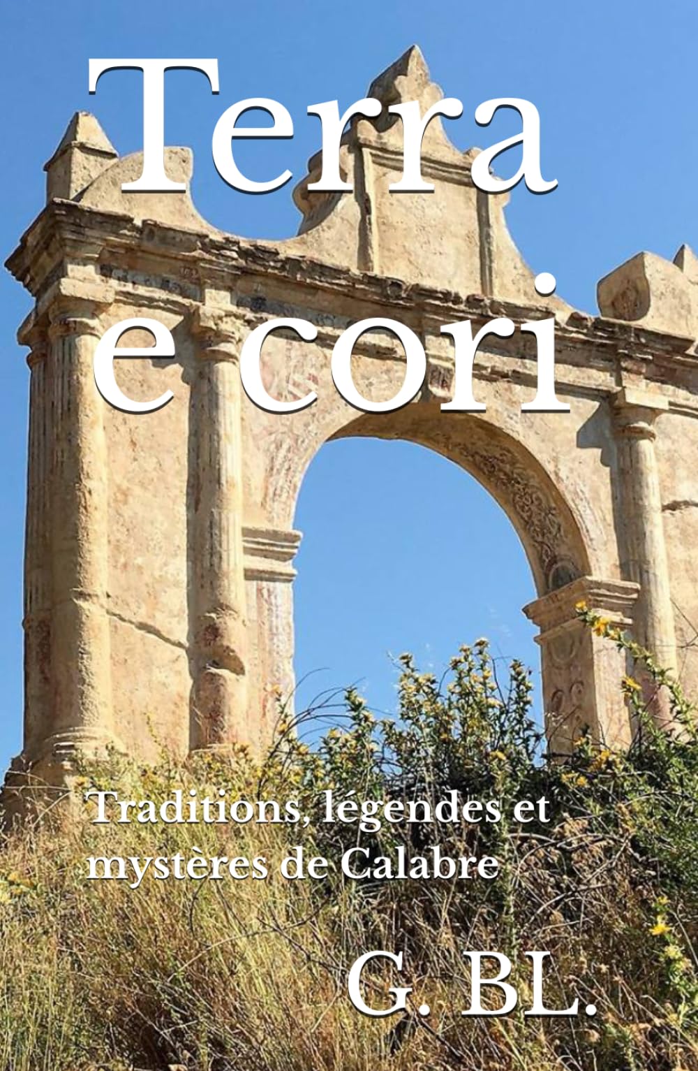 Terra e cori: Traditions, légendes et mystères de Calabre