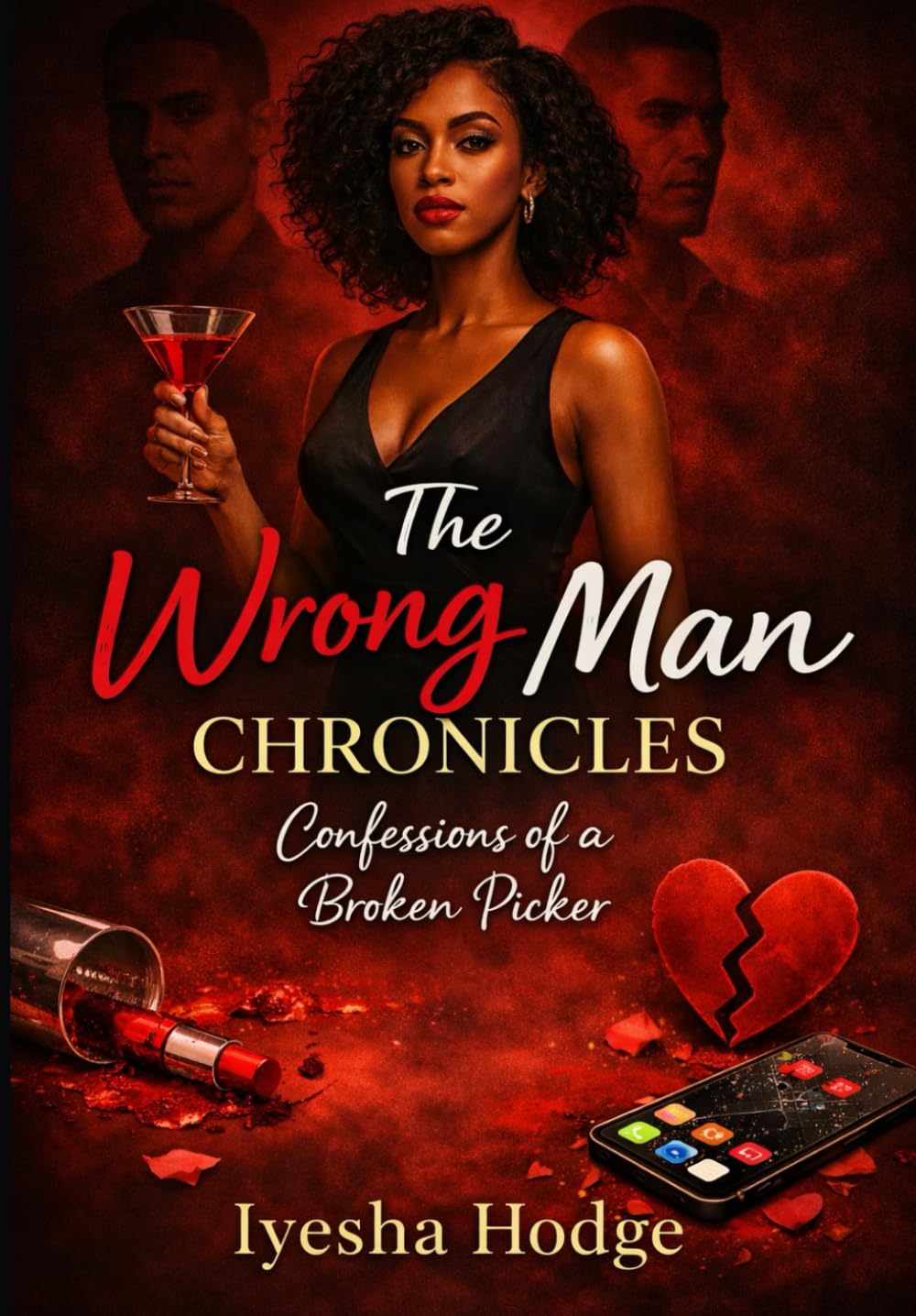 The Wrong Man Chronicles: Confessions Of A Broken Picker