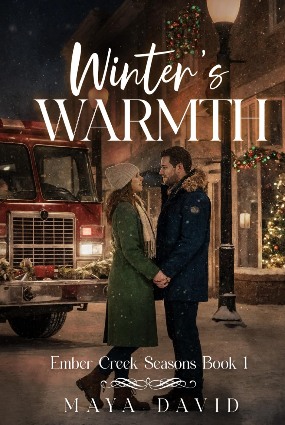 Winter’s Warmth: Ember Creek Seasons Book 1 (An Ember Creek Seasons Romance)