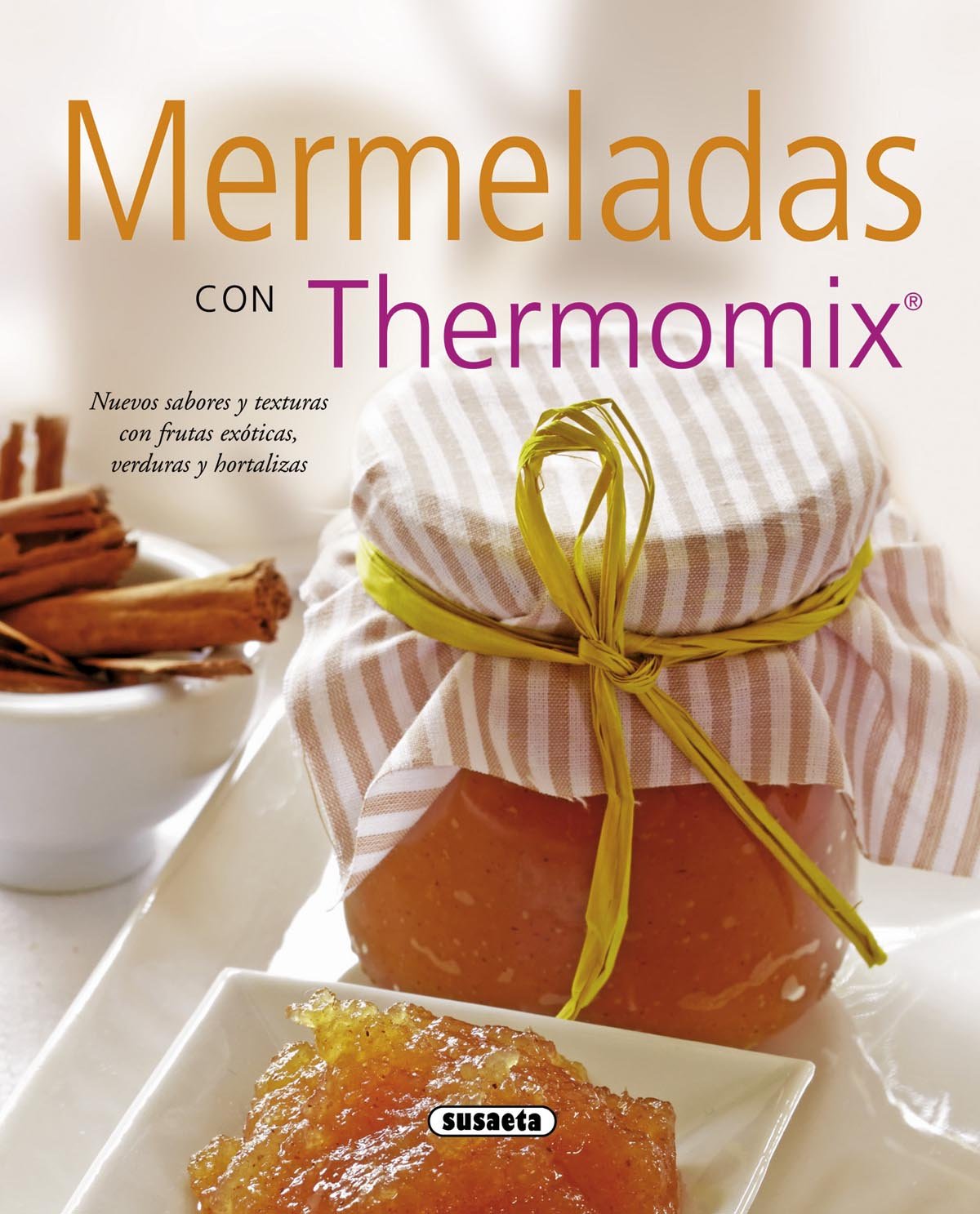 Mermeladas con Thermomix (El Rincón Del Paladar)