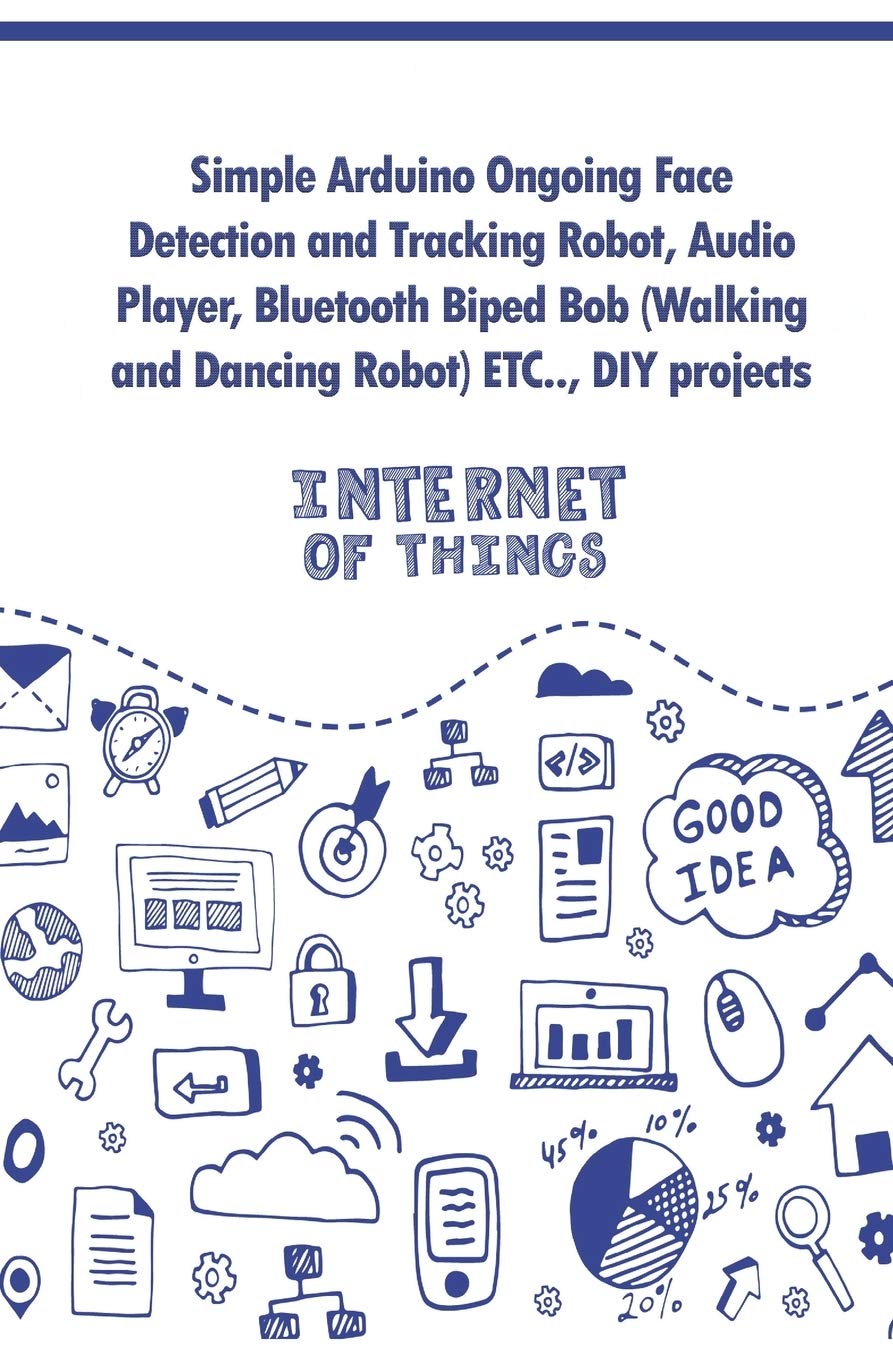 Simple Arduino Ongoing Face Detection and Tracking Robot, Audio Player, Bluetooth Biped Bob (Walking and Dancing Robot) ETC..,: DIY projects