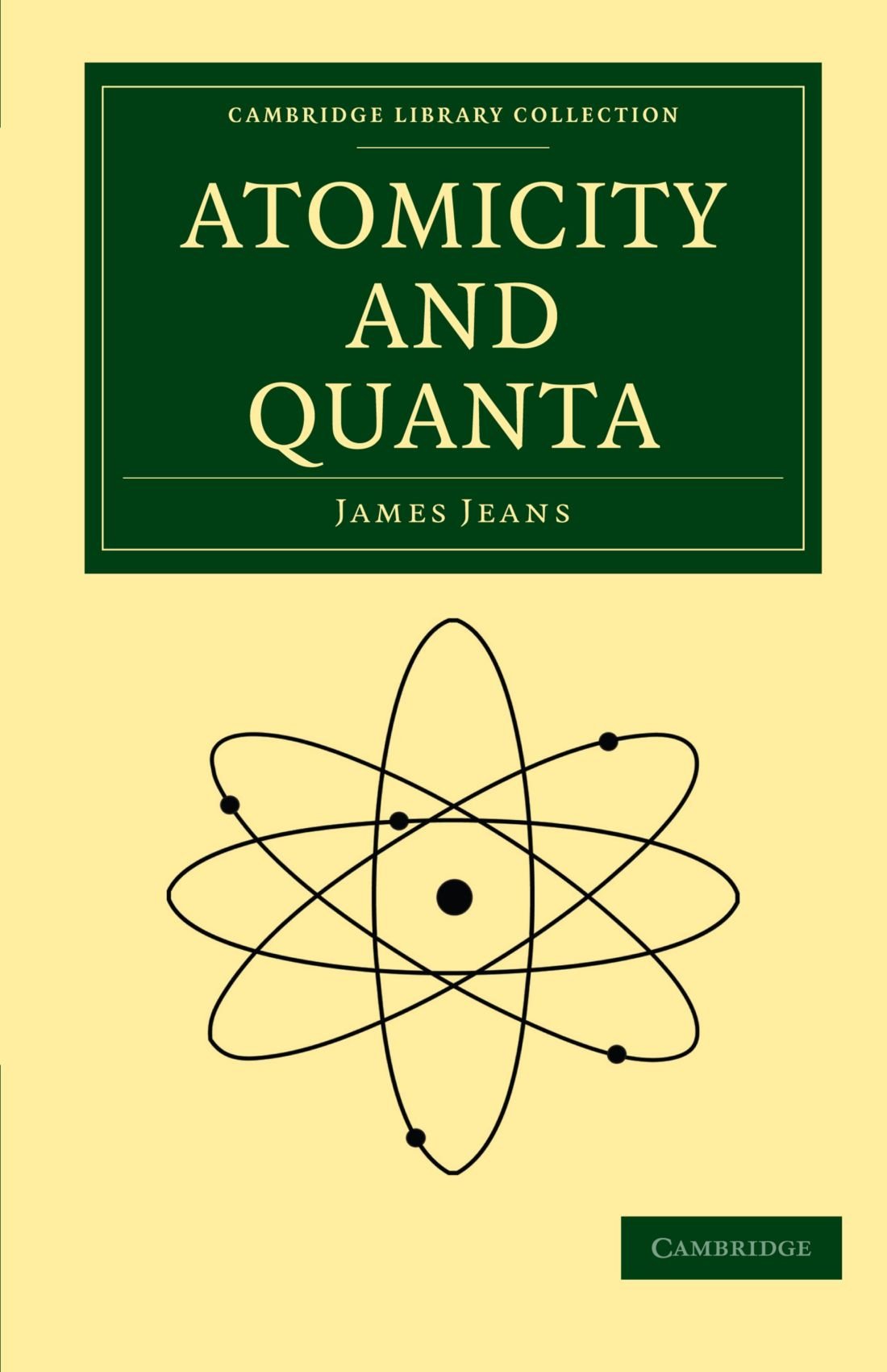 Atomicity and Quanta (Cambridge Library Collection - Physical Sciences)