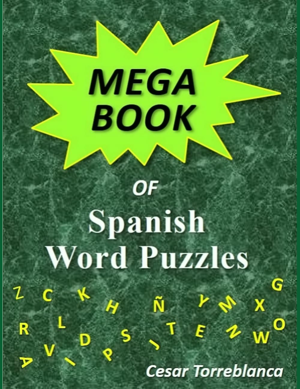 Spanish < > English Word Puzzles: The Fun Way to Increase, Practice, and Enhance Your Spanish Vocabulary (Spanish Practice Exercises)