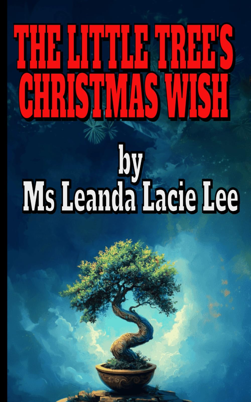 The Little Tree's Christmas Wish