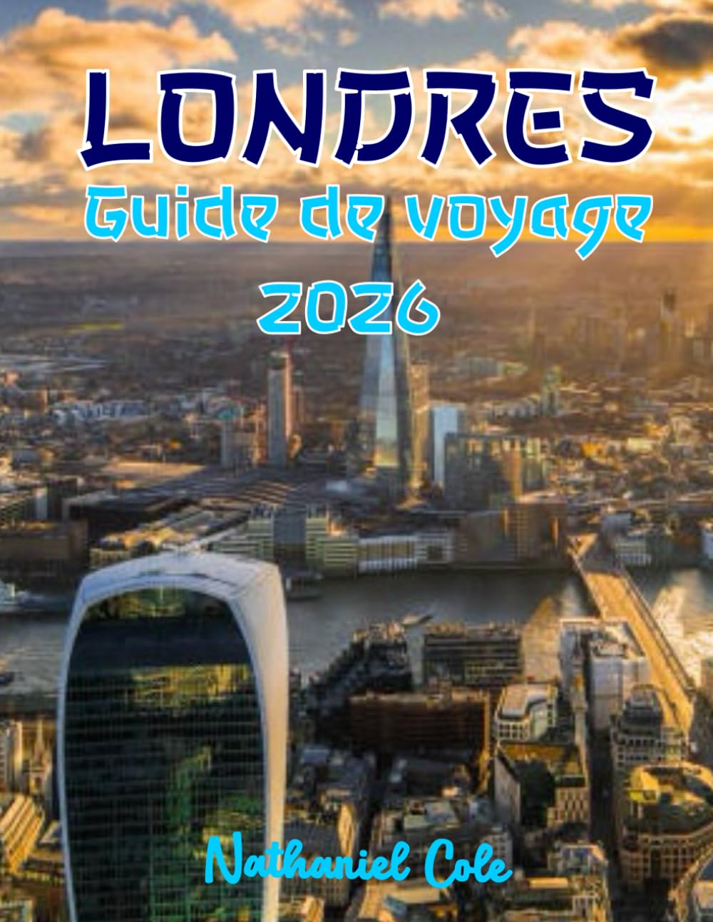 GUIDE DE VOYAGE À LONDRES 2026: **Guide de voyage de Londres 2026 : Découvrez les sites incontournables, savourez les saveurs locales, parcourez les ... les secrets les mieux gardés de la ville**