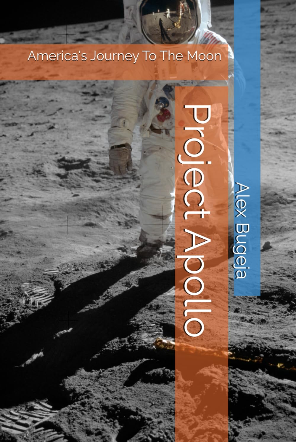 Project Apollo: America's Journey To The Moon