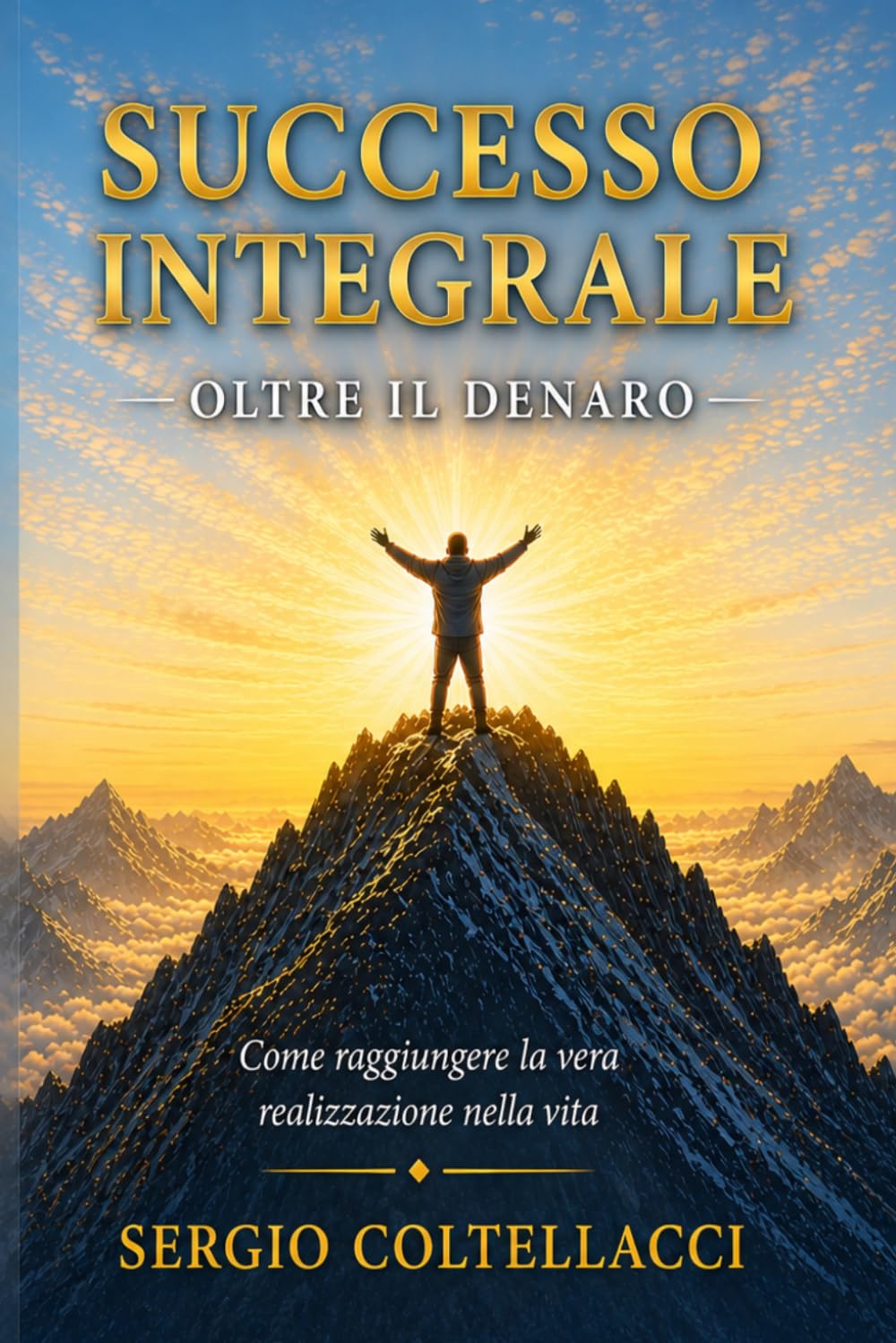 Successo Integrale: Oltre il Denaro