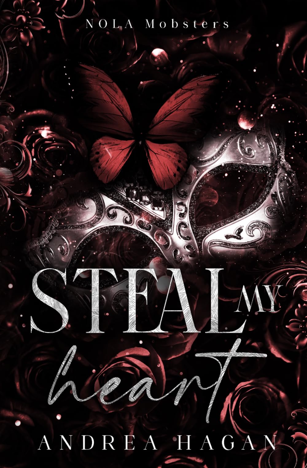 Steal My Heart: NOLA Mobsters (A Grumpy/Sunshine, Forced Proximity Mafia Romance)
