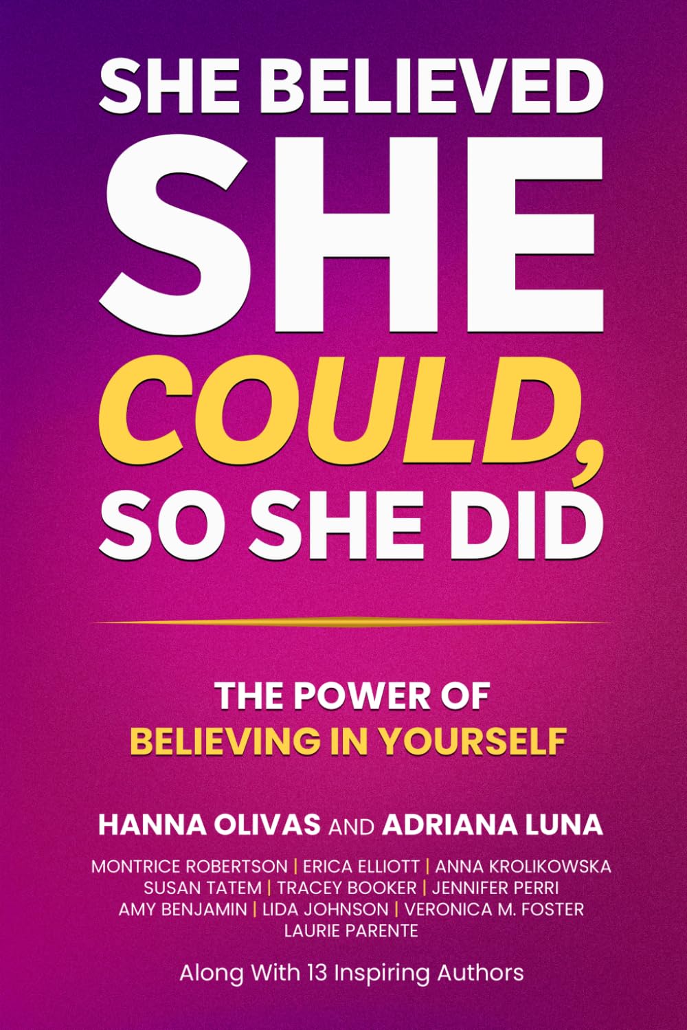 She Believed She Could, So She Did: The Power of Believing in Yourself