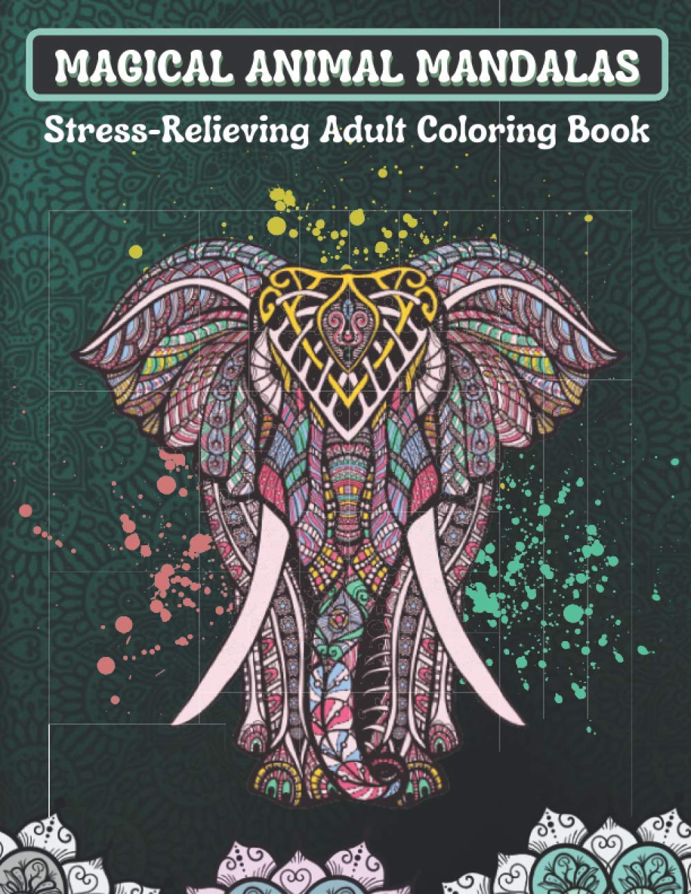 Magical Animal Mandalas: Stress-Relieving Adult Coloring Book