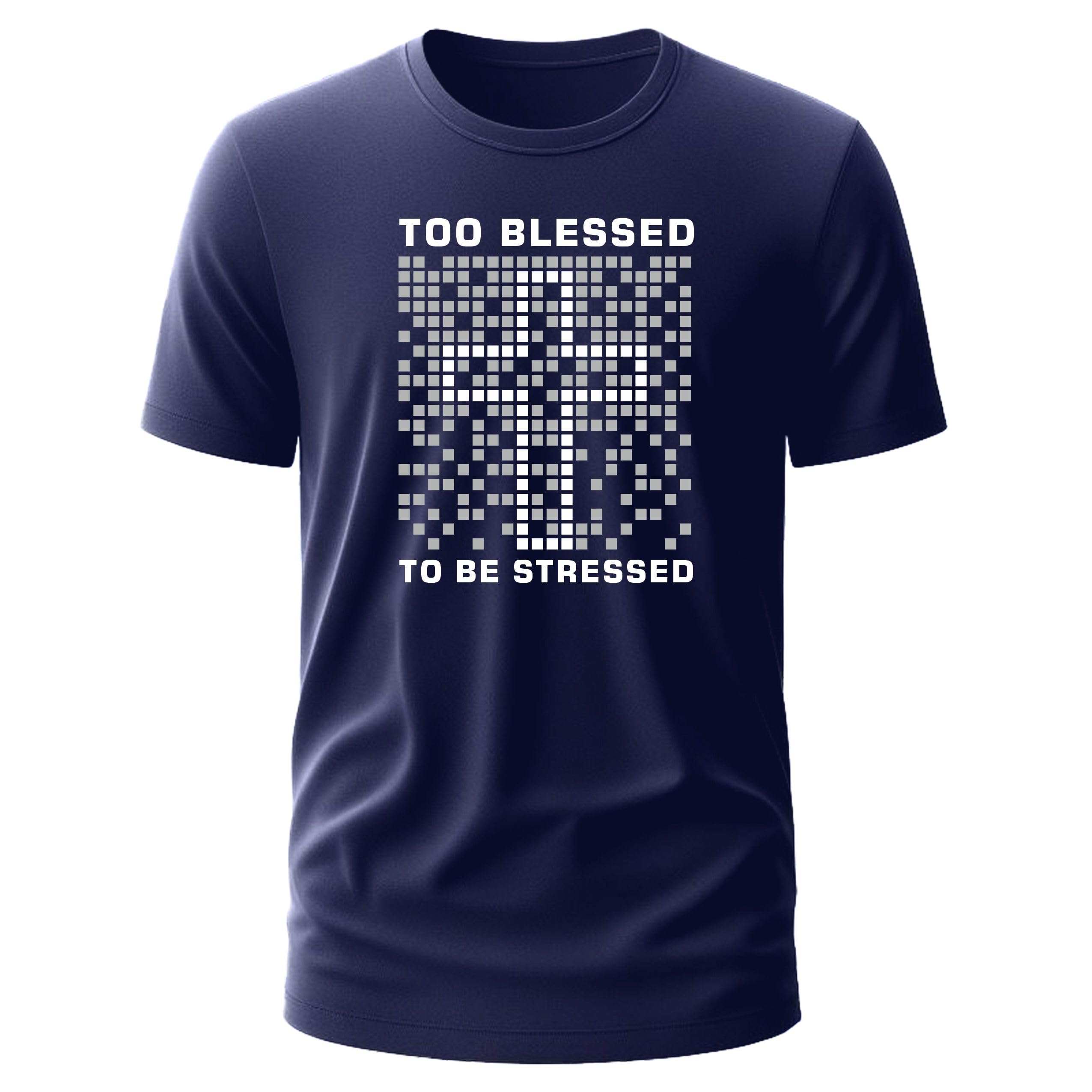 GenericToo Blessed To Be Stressed T-shirt | Christian Religious Tees | Unisex Christian T-Shirts | Faith-Based Apparel | Christian Gifts