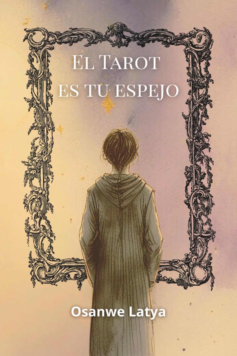 EL TAROT ES TU ESPEJO: El tarot como herramienta de autoconocimiento.