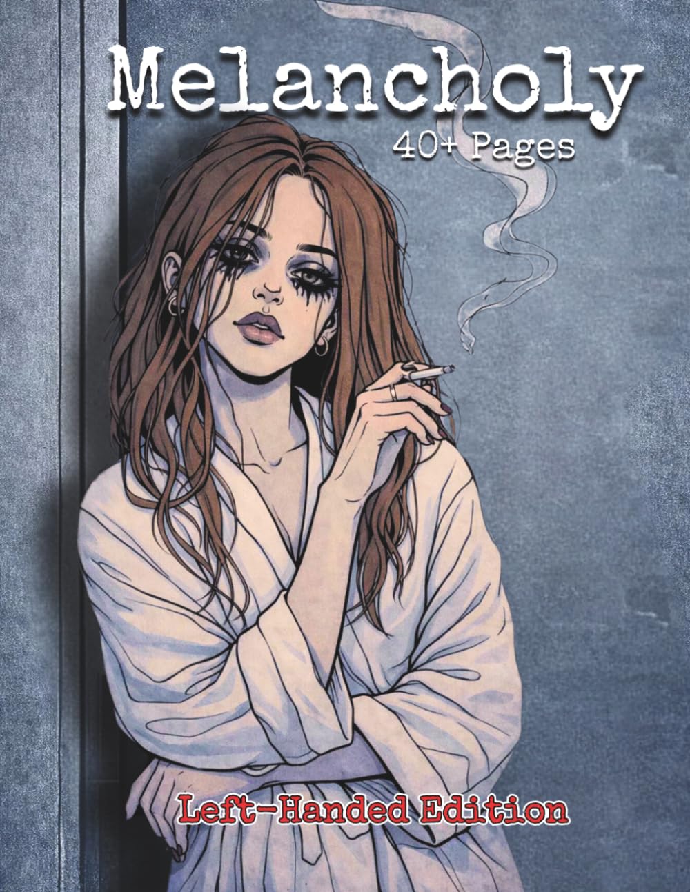 Melancholy Left-Handed Edition: An Emotional Adult Coloring Book Featuring 40+ Expressive Female Portraits, Quiet Moods, Intimate Moments, and Line Art Focused on Feeling, Stillness, and Reflection