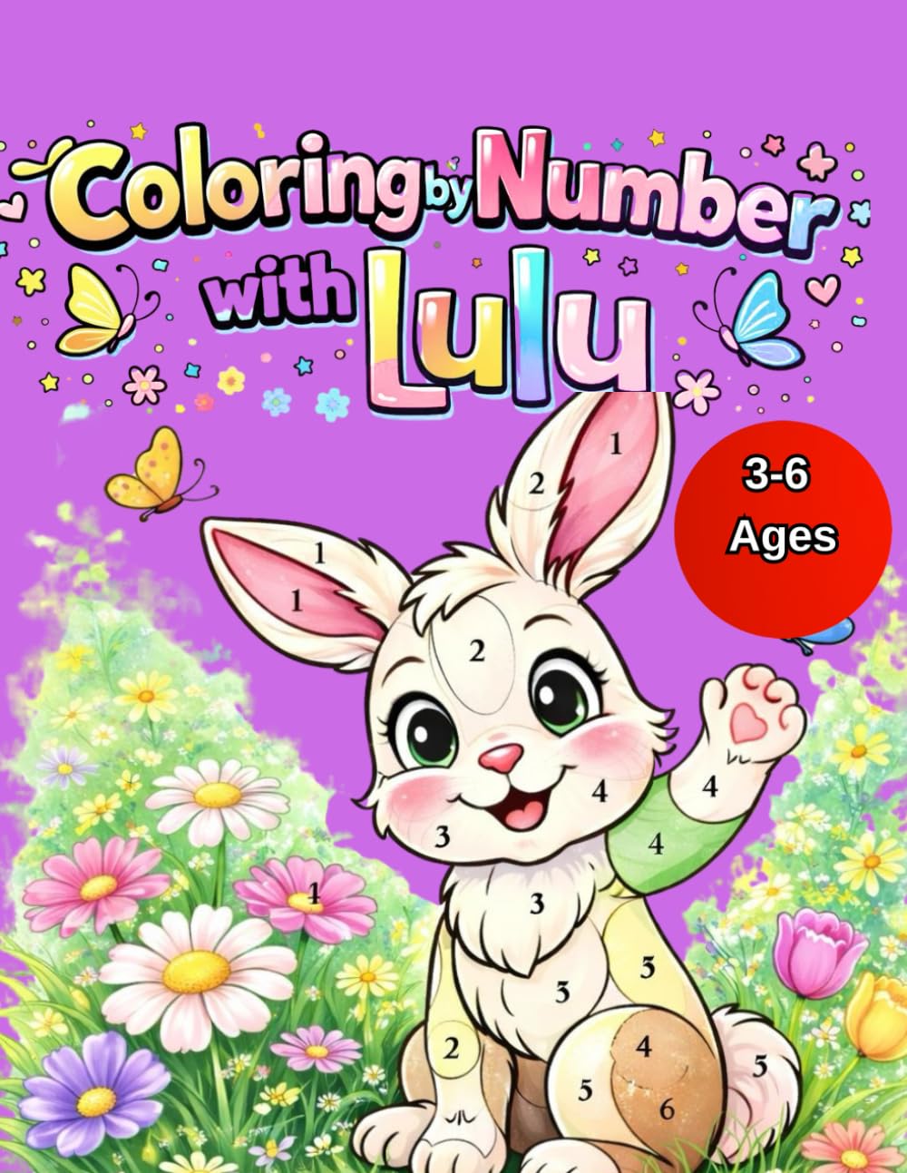 Coloring By Number With Lulu: Learn Numbers with Fun Coloring Pages for Kids Ages 3-6 (Lulu's Creative World)