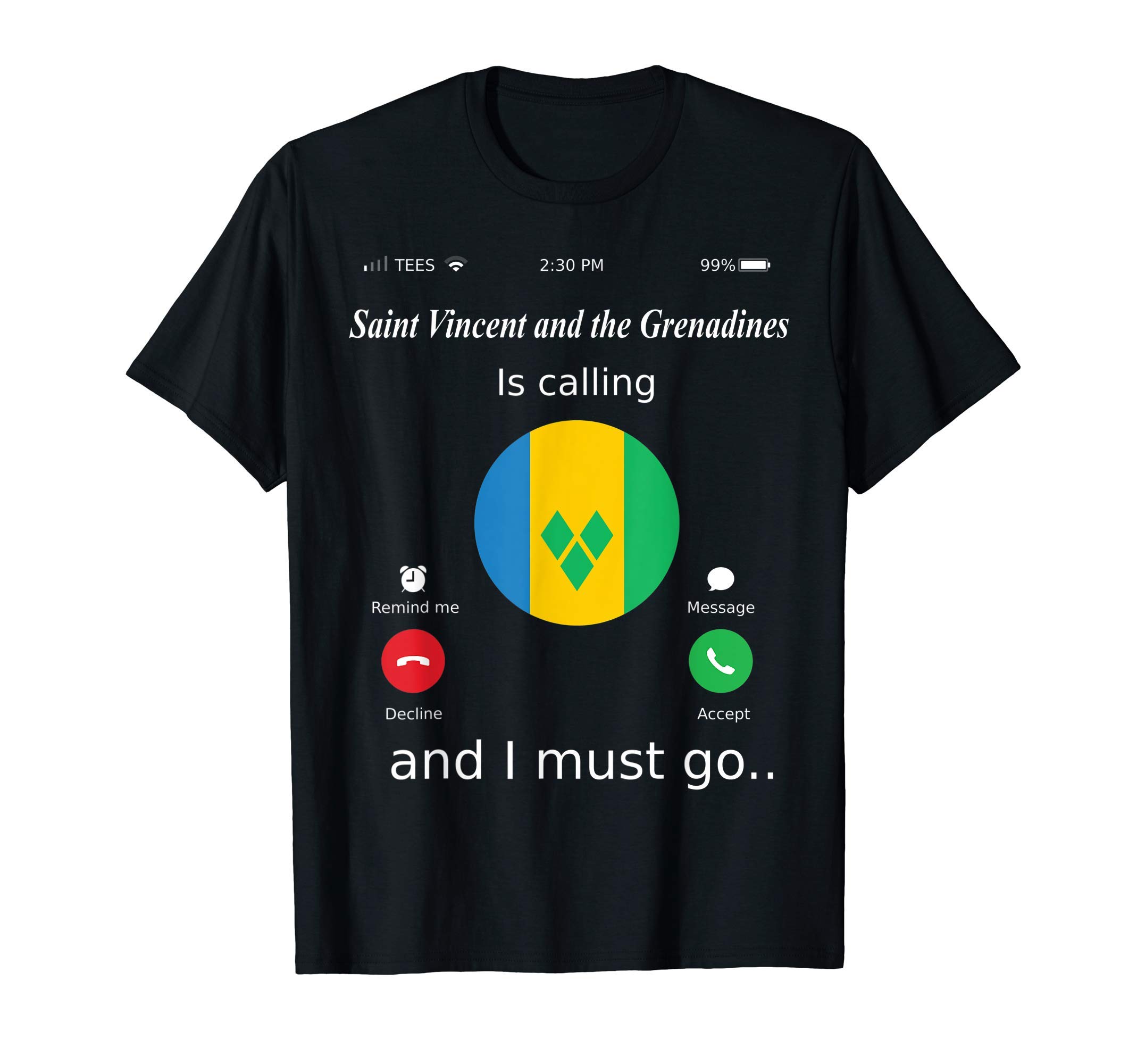 Saint Vincent and the Grenadines Flag T-ShirtSaint Vincent and the Grenadines Is Calling and I Must Go Sa T-Shirt