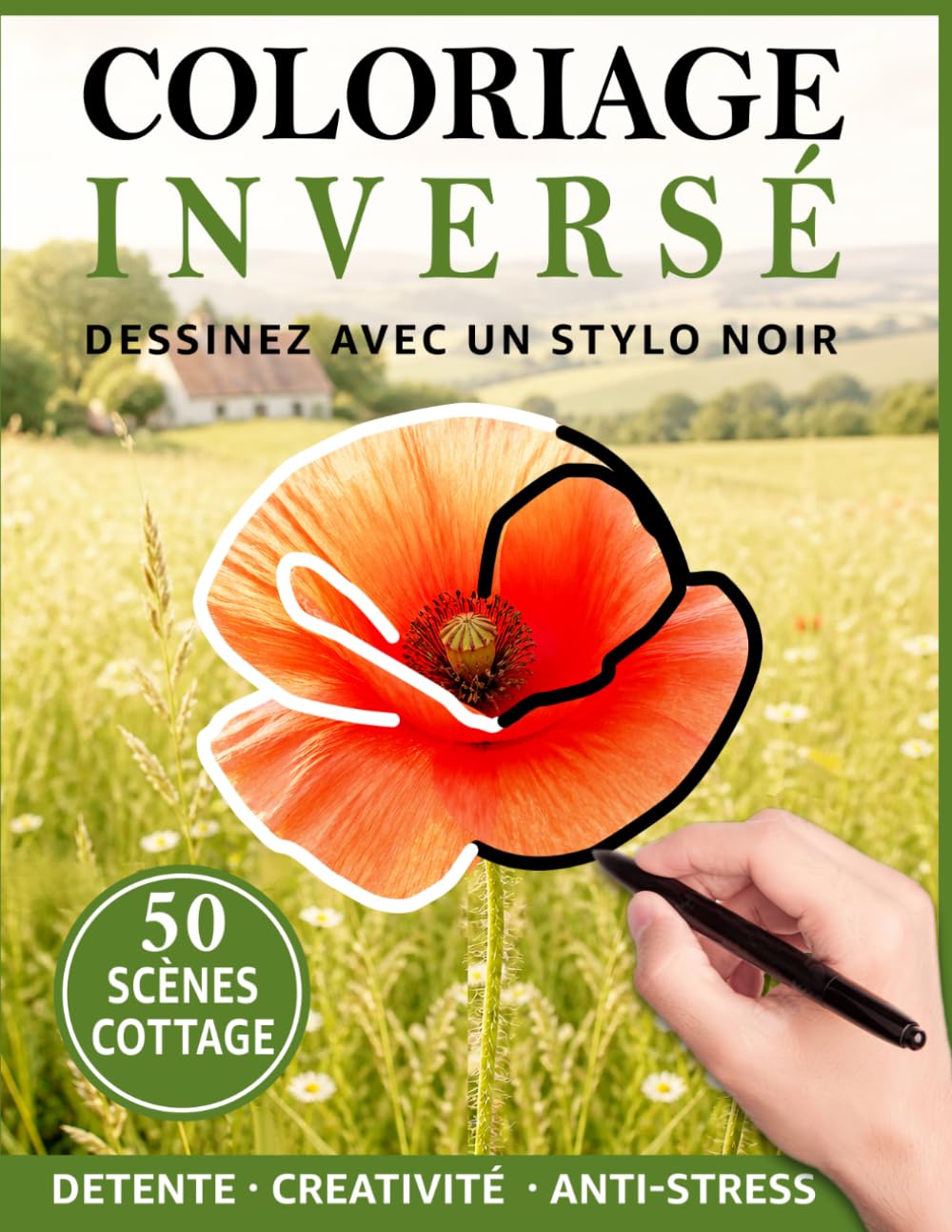 Coloriage inversé : Dessinez avec un stylo noir – 50 scènes cottage relaxantes: Un moment de détente créative avec des illustrations cozy déjà colorées