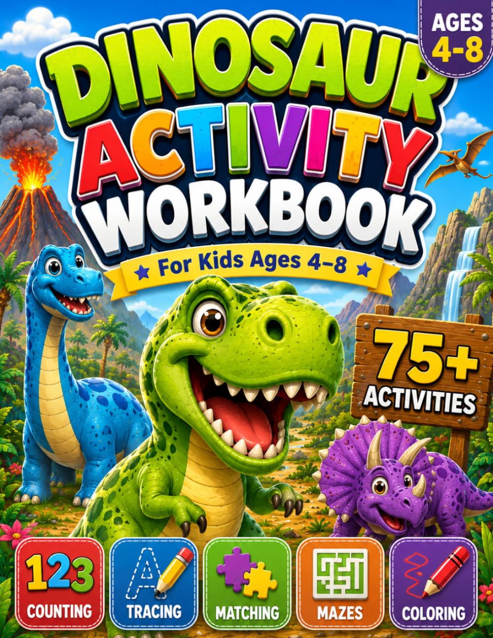 Dinosaur Activity Workbook: Fun Learning Activities for Kids Ages 4–8