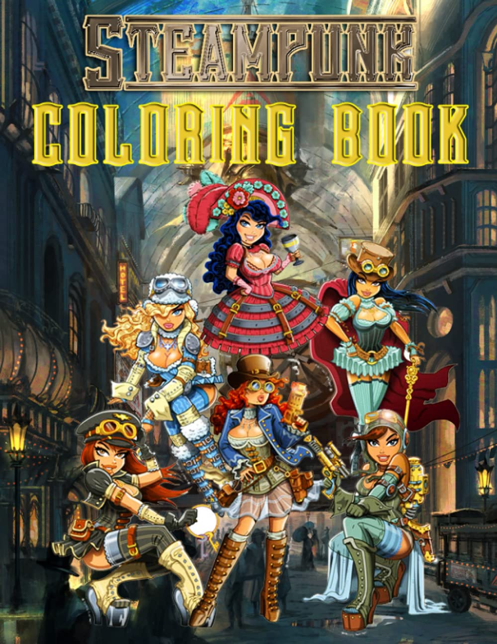 Steampunk Coloring Book: Creative haven Amazing Colouring Pages For Adults And Kids With Many Characters Illustration Retro Women And Vintage Fashion