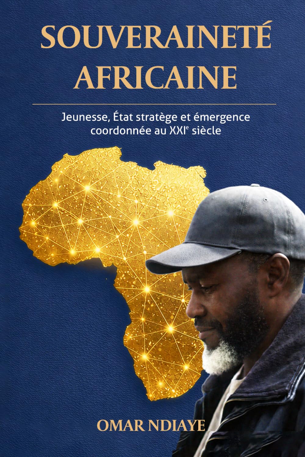 SOUVERAINETÉ AFRICAINE: Jeunesse, État stratège et émergence coordonnée au XXIᵉ siècle
