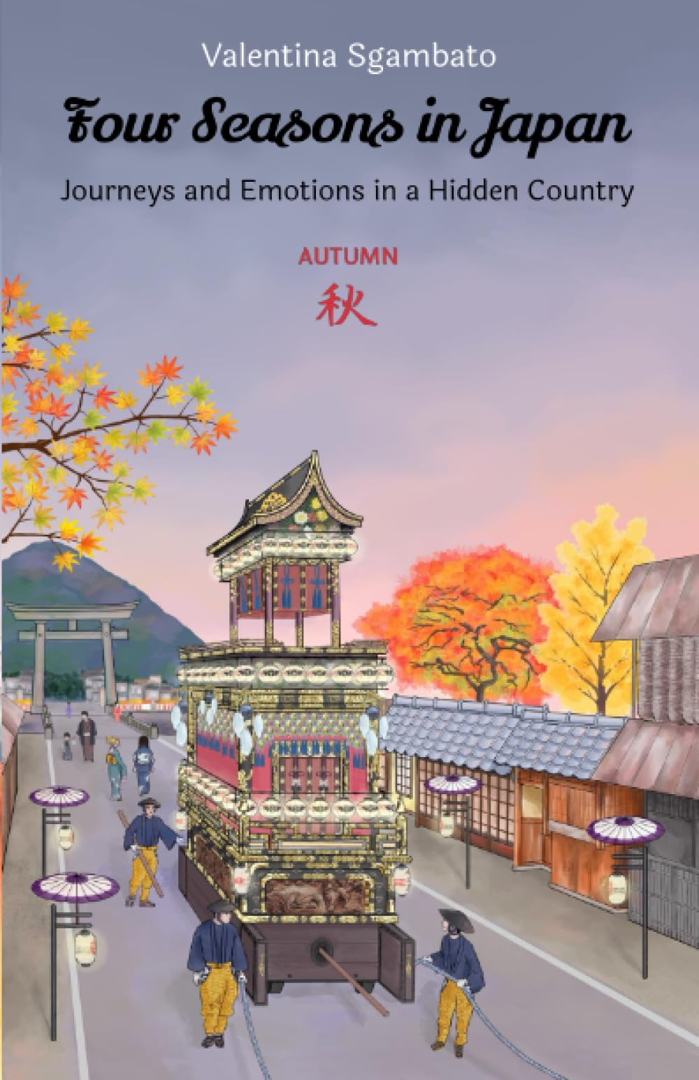 Four Seasons in Japan - Autumn: Journeys and Emotions in a Hidden Country: 1