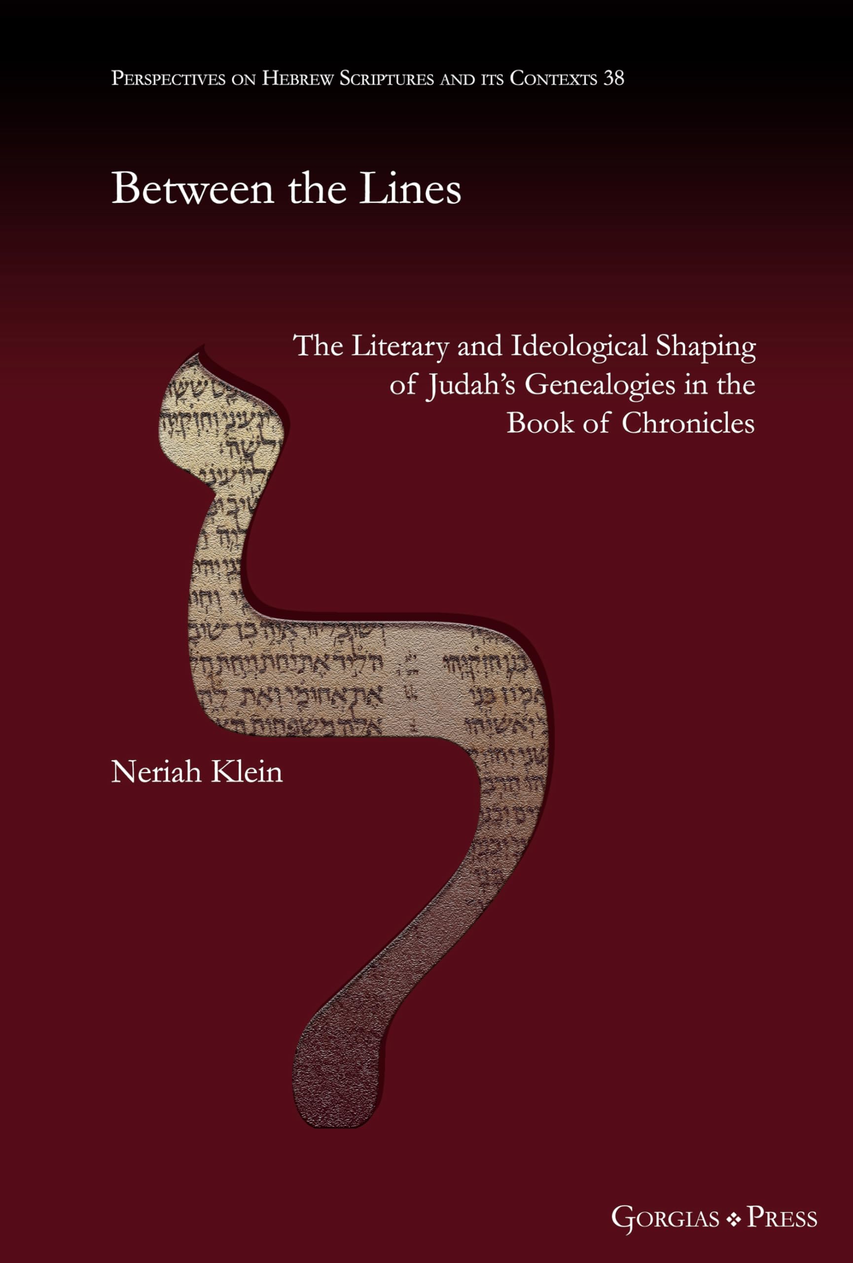 Between the Lines: The Literary and Ideological Shaping of Judah’s Genealogies in the Book of Chronicles