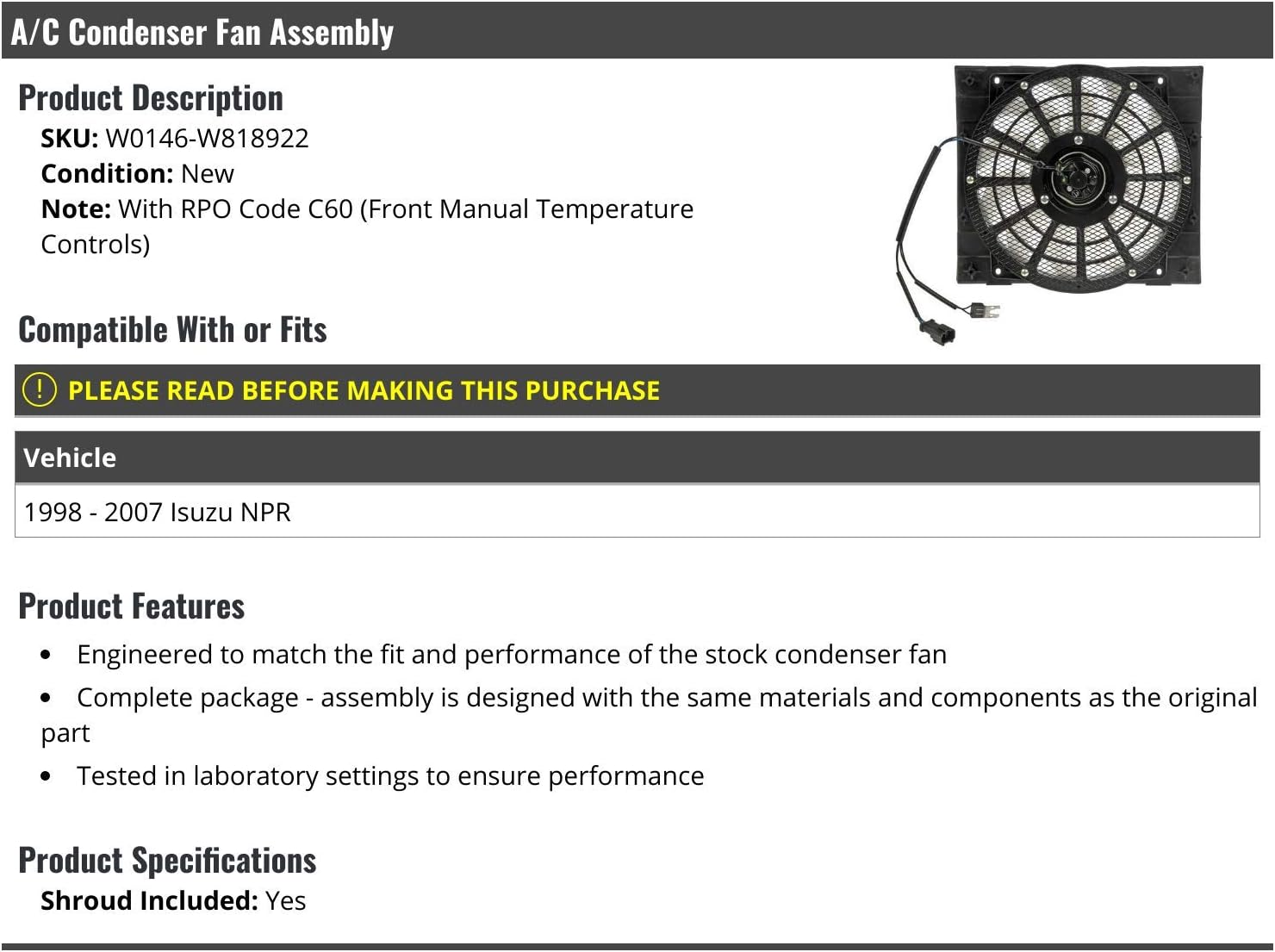 A/C Condenser Fan Assembly with Shroud - Compatible with 1998-2007 Isuzu NPR (with RPO Code C60)