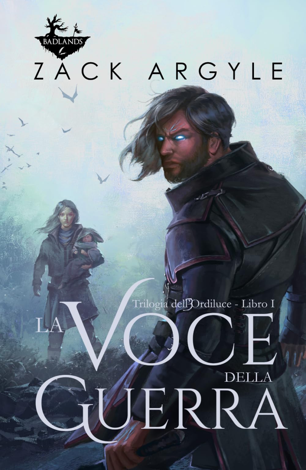 La Voce della Guerra (Trilogia dell’Ordiluce)