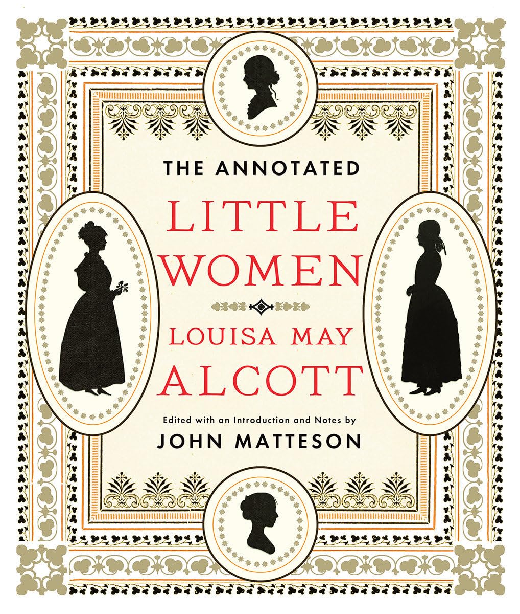 The Annotated Little Women (The Annotated Books) Hardcover – Illustrated, November 2, 2015