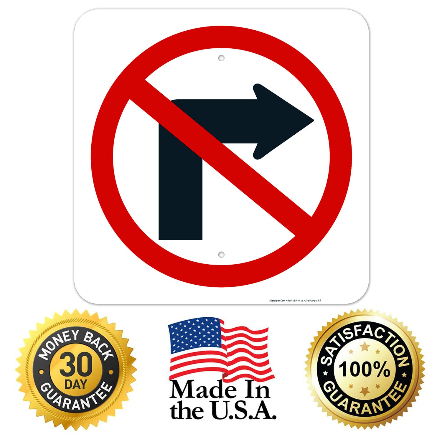No Right Turn Sign, 18x18 Inches, Rust Free .063 Aluminum, Fade Resistant, Made in USA
