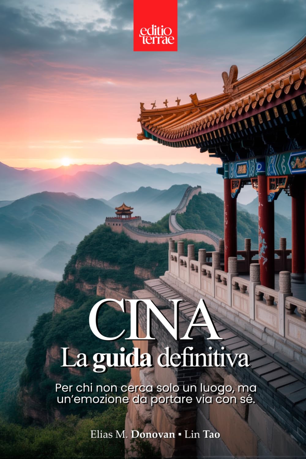 CINA – La Guida Definitiva: Tutto quello che ti serve per scoprire la Cina autentica – una guida turistica pratica, completa e davvero utile per il tuo viaggio