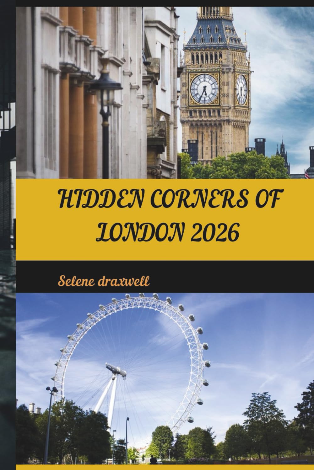HIDDEN CORNERS OF LONDON 2026: Discover London’s Hidden Architecture, Forgotten Streets, and Local Secrets