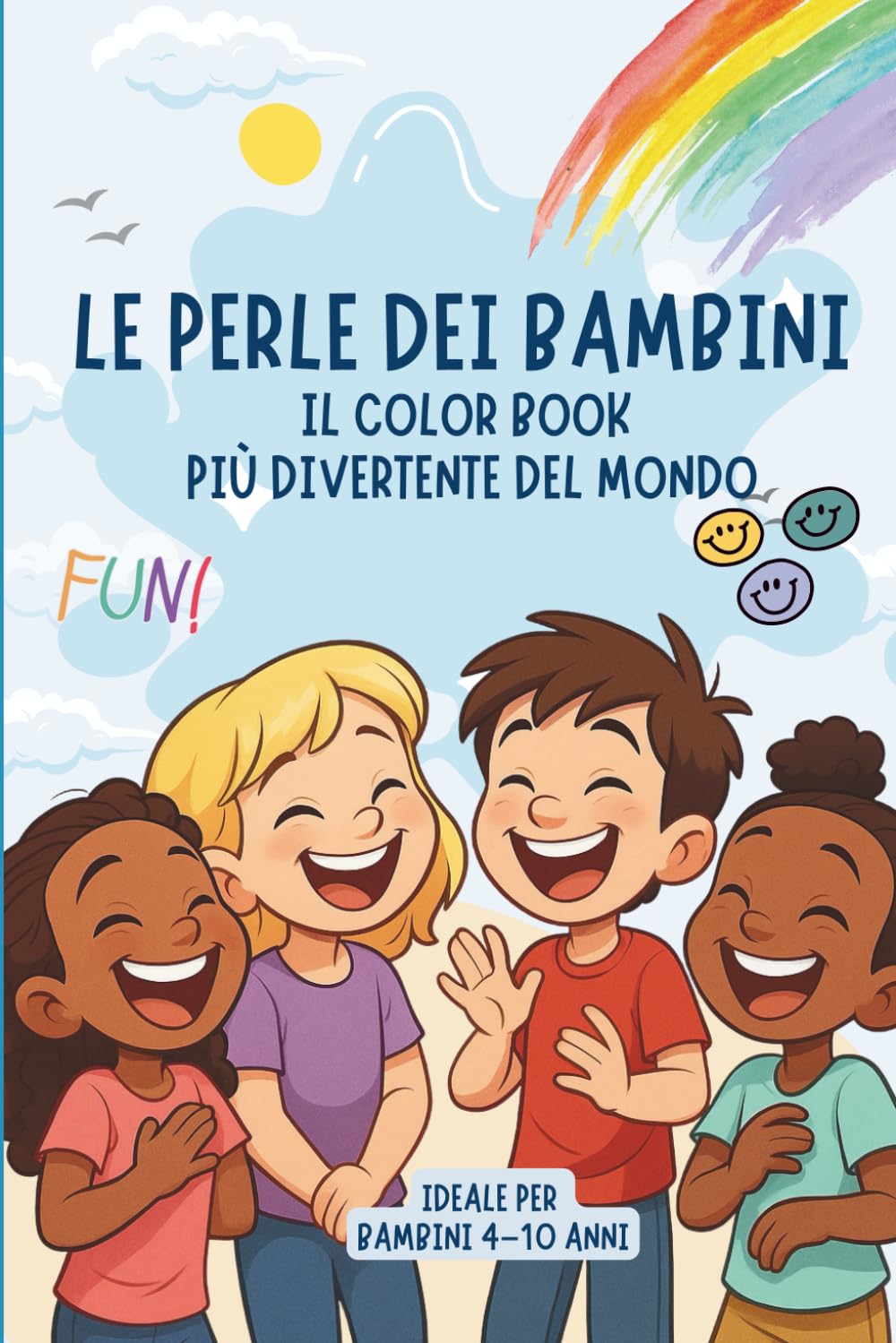 Le perle dei bambini: Il Color Book più divertente del mondo