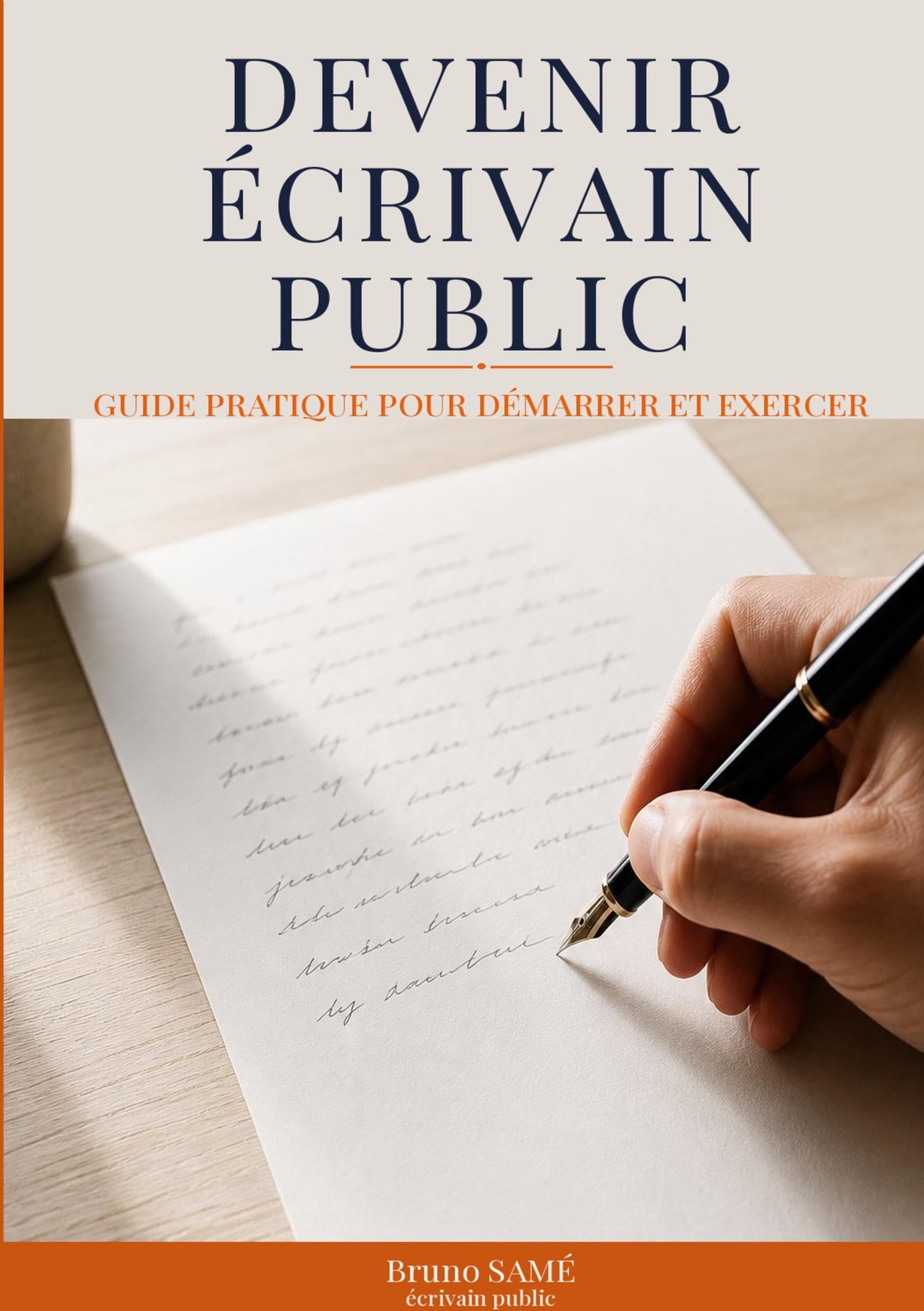 Devenir écrivain public: Guide pratique pour démarrer et exercer