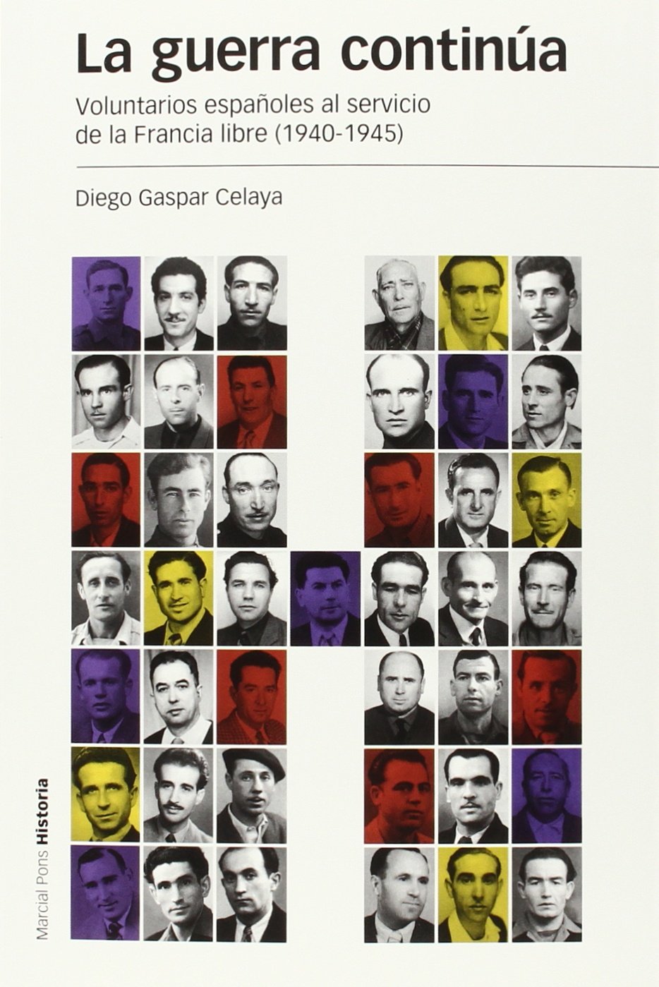 GUERRA CONTINUA, LA: Voluntarios españoles al servicio de la Francia libre (1940-1945): 114 (Estudios)