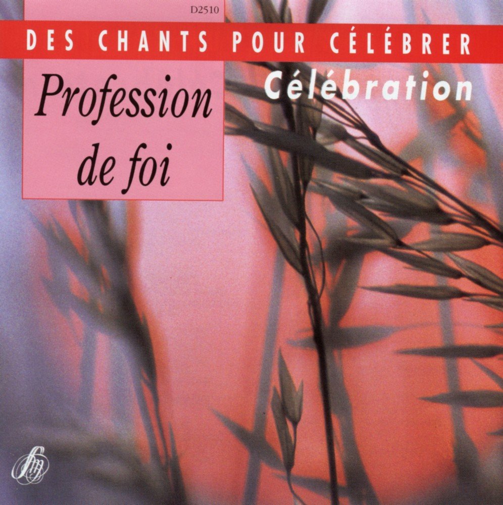 PROFESSION DE FOI CÉLÉBRATION [Audio CD]