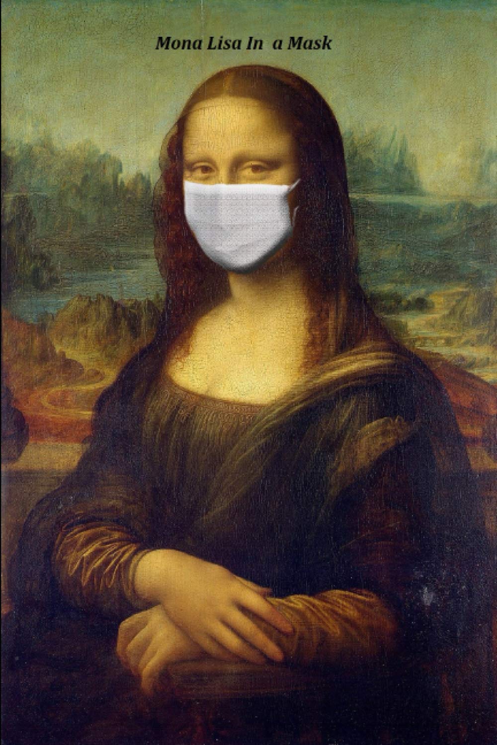 Mona Lisa In a Mask: Graph Paper 6x9 120 PAGES (Famous Paintings)